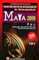 Hướng dẫn thiết kế các mô hình nhân vật 2D-3D trên máy tính với Maya 2009 Pro (Tập 1)