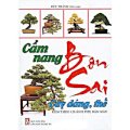 Cẩm nang bonsai cây dáng, thế - Kèm theo 120 ảnh phụ bản màu