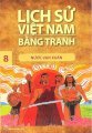 Lịch sử Việt Nam bằng tranh (Tập 8) - Nước Vạn Xuân 