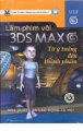 Làm phim với 3DS MAX6 từ ý tưởng đến thành phẩm