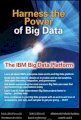 Harness the Power of Big Data The IBM Big Data Platform