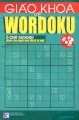 Giáo khoa về Wordoku - Ô chữ Sudoku dành cho người yêu thích từ ngữ - Tập 1 