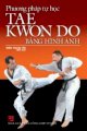 Phương pháp tự học Taekwondo bằng hỉnh ảnh