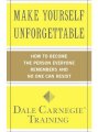 Make yourself unforgettable: How to become the person everyone remembers and no one can resist (bìa mềm) 