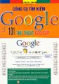 Công cụ tìm kiếm Google và 101 thủ thuật cao cấp