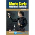 Marie Curie - Một đời hi sinh cho khoa học