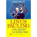 Linus Pauling - Con người và khoa học