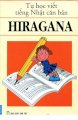Tự học tiếng Nhật căn bản : Hiragana & Katakana (2 tập)