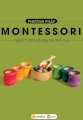 Phương pháp Montessori - nghệ thuật nuôi dạy trẻ đỉnh cao