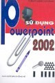 Sử dụng Powerpoint 2002