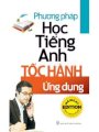 Phương pháp học tiếng Anh tốc hành - Ứng dụng