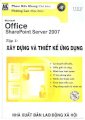 Microsoft Office SharePoint Server 2007 - Xây dựng và thiết kế ứng dụng (Tập 1) Kèm đĩa CD