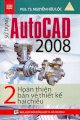 Sử dụng Autocad 2008 - Tập 2 - Hoàn thiện bản vẽ thiết kế hai chiều