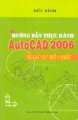 Hướng dẫn thực hành AutoCAD 2006 vẽ các vật thể 3 chiều