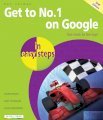 Get to No. 1 on Google in Easy Steps, Third Edition