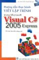  Hướng Dẫn Thực Hành Viết Lập Trình Trong Microsoft Visual C# 2005 Express