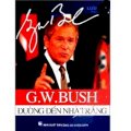 G.W. Bush - Đường đến nhà Trắng