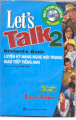 Lets talk 2 - Luyện kỹ năng nghe nói trong giao tiếp tiếng anh