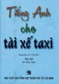 Tiếng Anh cho tài xế taxi (Kèm CD)