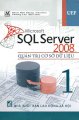 Microsoft SQL Server 2008 - quản trị cơ sở dữ liệu (Tập 1)