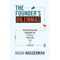 The Founder's Dilemmas: Anticipating and Avoiding the Pitfalls That Can Sink a Startup (Kauffman Foundation Series on Innovation and Entrepreneurship)