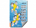 Những người làm chủ số 1 Việt Nam - Tập 1