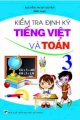 Kiểm tra định kì tiếng Việt - Toán 3 (Tái bản)