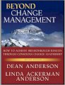 Beyond Change Management: How to Achieve Breakthrough Results Through Conscious Change Leadership, Second Edition