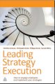 Leading Strategy Execution - How to engage employees and implement your strategies