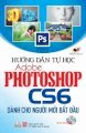  Hướng dẫn tự học Adobe Photoshop CS6 - Dành cho người mới bắt đầu