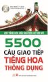5500 câu giao tiếp tiếng Hoa thông dụng
