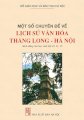 Một số chuyên đề về lịch sử văn hóa Thăng Long – Hà Nội (sách dùng cho học sinh lớp 10, 11, 12)