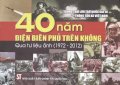 40 Năm Điện Biên Phủ trên không qua tư liệu ảnh(1972 - 2012)