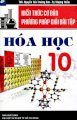 Kiến thức cơ bản, phương pháp giải bài tập hóa học 10