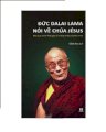 Đức Dalai Lama nói về chúa jésus
