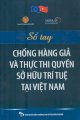  Sổ tay chống hàng giả và thực thi quyền sở hữu trí tuệ tại Việt Nam
