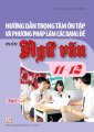 Hướng dẫn trọng tâm ôn tập và phương pháp làm các dạng đề môn Ngữ văn 11-12 tập 1