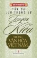  Bộ tùng thư - Truyện Kiều trong văn hóa Việt Nam - Tản Đà, Lưu Trọng Lư 