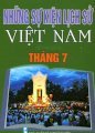Những sự kiện lịch sử Việt Nam (Từ 1945-2010) Tháng 7