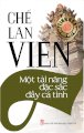 Tinh hoa văn học Việt Nam: Chế Lan Viên – Một tài năng đầy cá tính