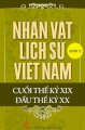 Nhân vật lịch sử Việt Nam cuối thế kỷ XIX đầu thế kỷ XX quyển 12: Các nhân vật chủ yếu trong phong trào Duy Tân ở Trung Kỳ năm 1908