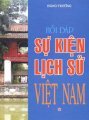 Hỏi đáp sự kiện lịch sử Việt Nam (tập 1)
