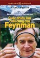 Khoa học khám phá – cuộc phiêu lưu cuối cùng của feynman