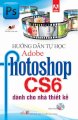Tự học Adobe Photoshop cs6 dành cho nhà thiết kế