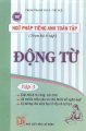 Ngữ pháp tiếng anh toàn tập - Tập 3: Động từ