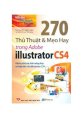 270 thủ thuật & mẹo hay trong Adobe illustrator CS4
