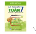 Bộ câu hỏi toán 7 (sử dụng cho các đề kiểm tra trong năm)