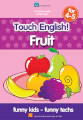 Fruit for 4-5 Tiếng Anh mầm non dành cho trẻ 4-5 tuổi