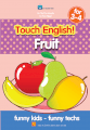 Fruit for 3-4 Tiếng Anh mầm non dành cho trẻ 3-4 tuổi
