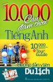 10.000 Câu đàm thoại tiếng anh - Cho hướng dẫn viên du lịch